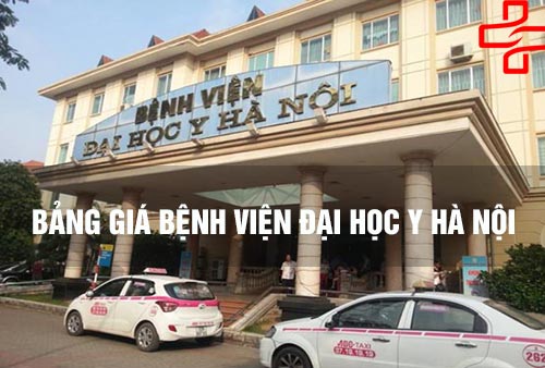 Bảng giá bệnh viện đại học Y Hà Nội