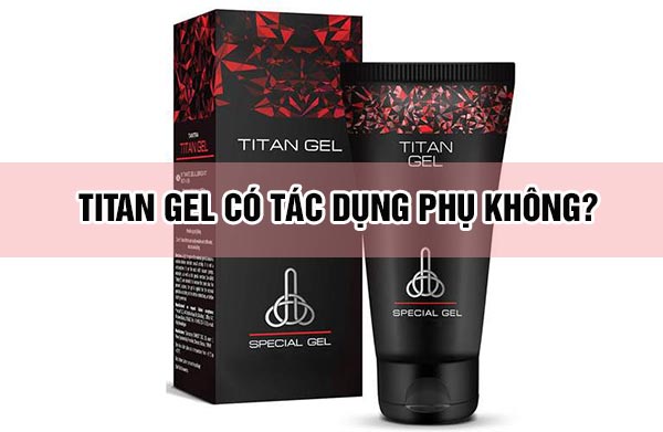 Titan gel có tác dụng phụ không